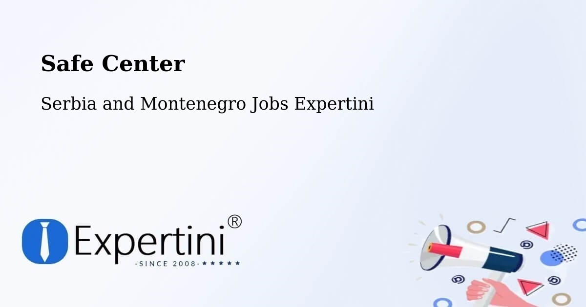 Safety Center – Crossfield - Serbia and Montenegro Jobs Expertini